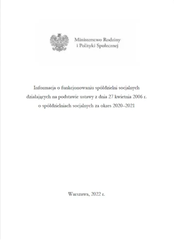 Informacja o funkcjonowaniu spółdzielni socjalnych działających na podstawie ustawy z dnia 27 kwietnia 2006 r. o spółdzielniach socjalnych za okres 2020–2021